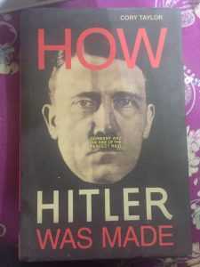 How Hitler Was Made