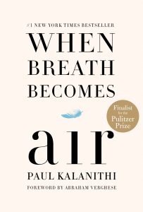 When Breath Becomes Air by Paul Kalanith