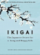 Ikagai the Japanese way to live a long