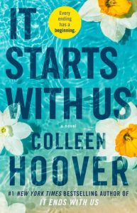 It Starts With Us, By: Colleen Hoover