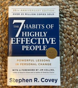The 7 habits of highly effective people