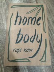 Home body by rupi kaur